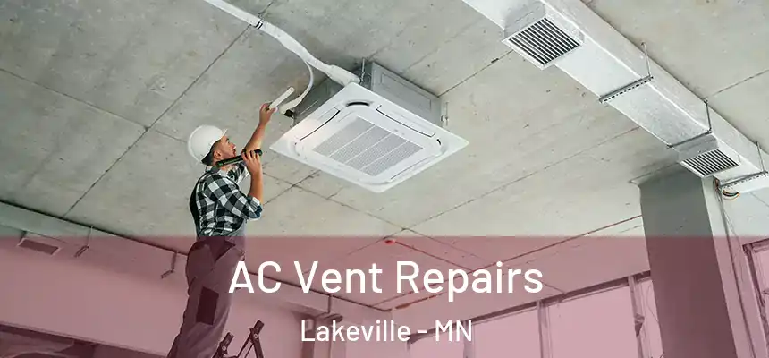  AC Vent Repairs Lakeville - MN