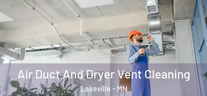 Air Duct And Dryer Vent Cleaning Lakeville - MN