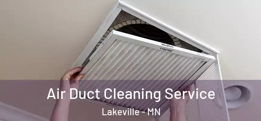  Air Duct Cleaning Service Lakeville - MN