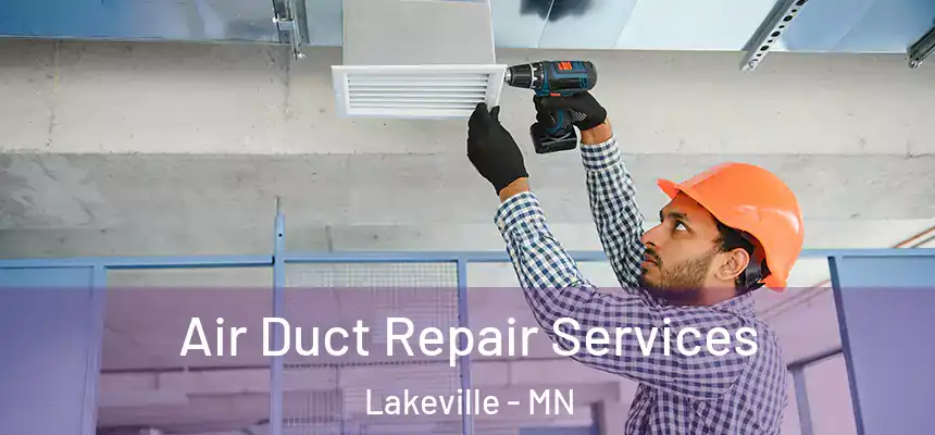  Air Duct Repair Services Lakeville - MN