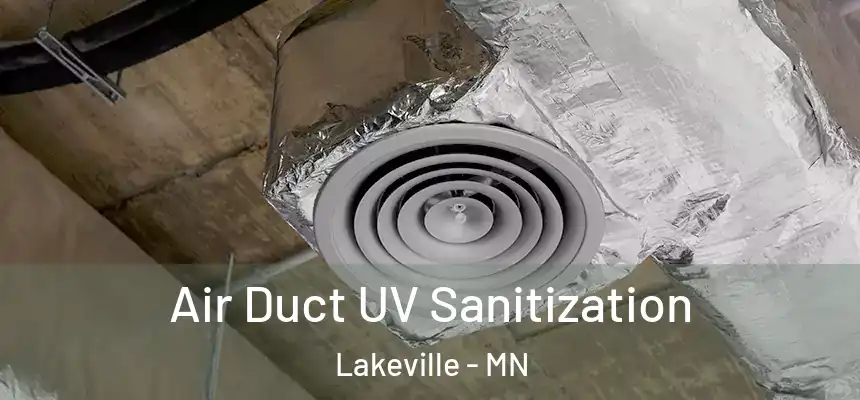 Air Duct UV Sanitization Lakeville - MN