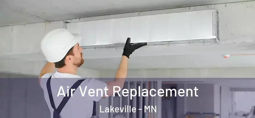  Air Vent Replacement Lakeville - MN