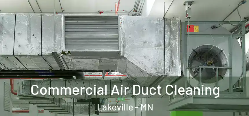 Commercial Air Duct Cleaning Lakeville - MN