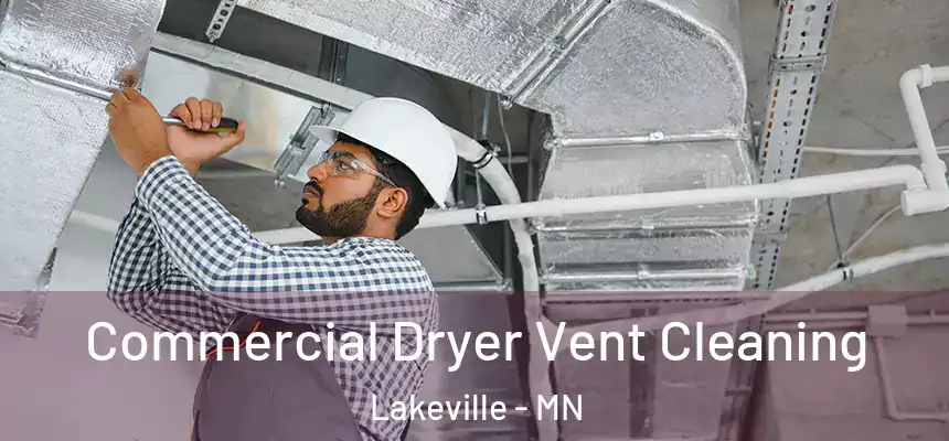  Commercial Dryer Vent Cleaning Lakeville - MN