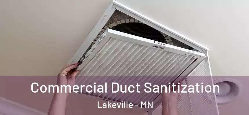 Commercial Duct Sanitization Lakeville - MN