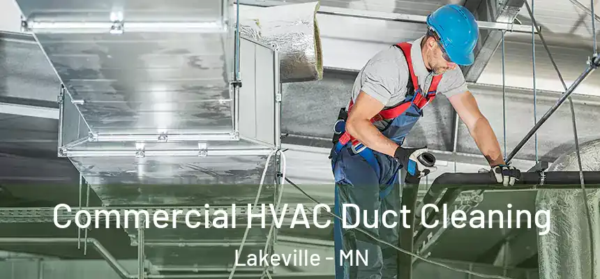 Commercial HVAC Duct Cleaning Lakeville - MN
