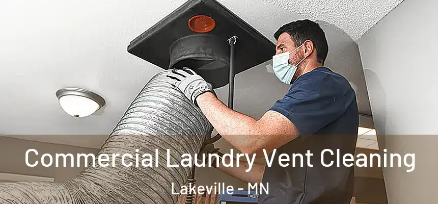 Commercial Laundry Vent Cleaning Lakeville - MN