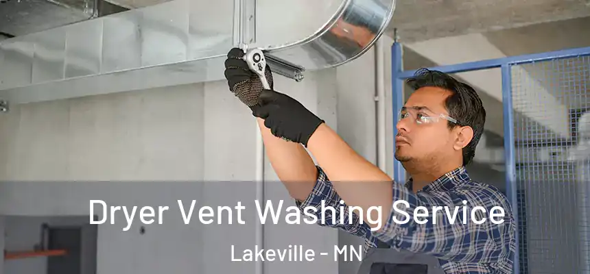  Dryer Vent Washing Service Lakeville - MN