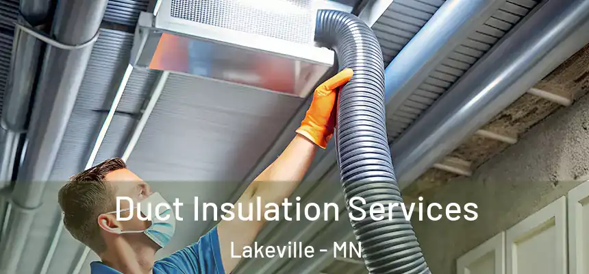  Duct Insulation Services Lakeville - MN
