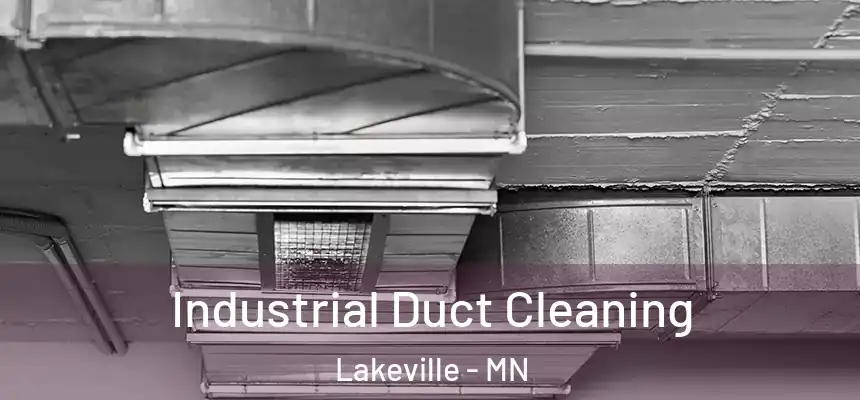  Industrial Duct Cleaning Lakeville - MN