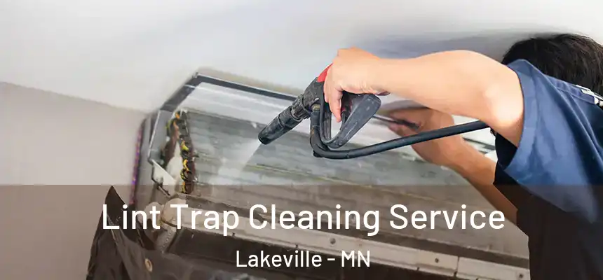 Lint Trap Cleaning Service Lakeville - MN