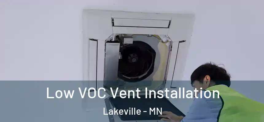 Low VOC Vent Installation Lakeville - MN