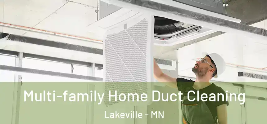 Multi-family Home Duct Cleaning Lakeville - MN