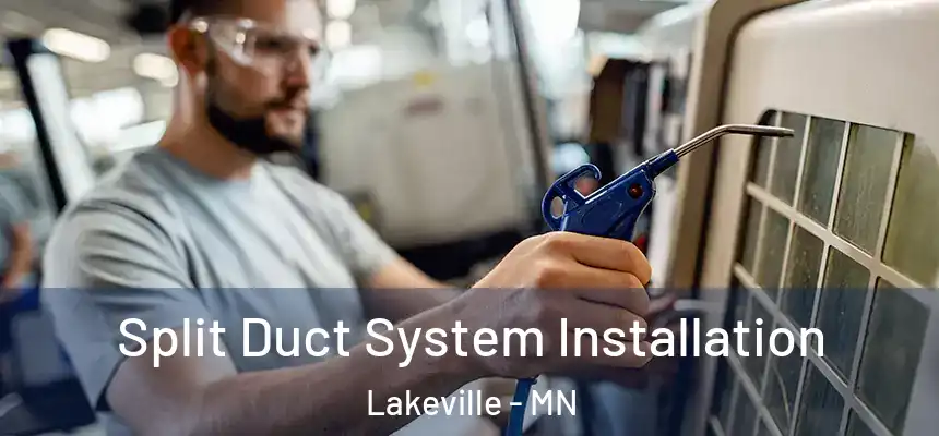 Split Duct System Installation Lakeville - MN